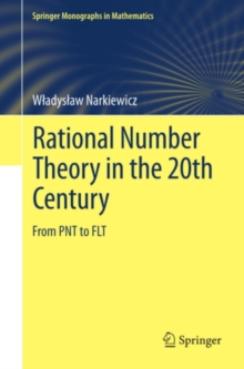 Rational Number Theory in the 20th Century : From PNT to FLT