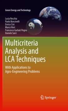 Multicriteria Analysis and LCA Techniques : With Applications to Agro-Engineering Problems