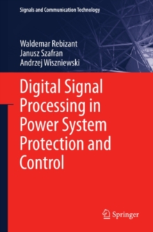 Digital Signal Processing in Power System Protection and Control