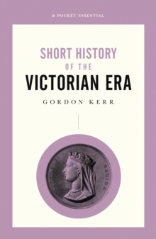 A Short History of the Victorian Era