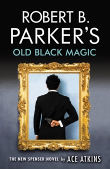 Robert B. Parker's Old Black Magic, Paperback / softback Book Robert B. Parker's Old Black Magic, Paperback / softback Book