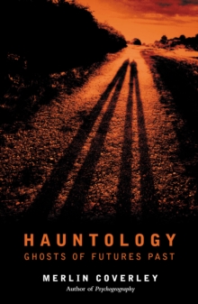 Hauntology : GHOSTS OF FUTURES PAST