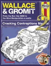 Wallace & Gromit : Cracking Contraptions Manual 2 2, Hardback Book Wallace & Gromit : Cracking Contraptions Manual 2 2, Hardback Book