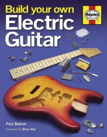 Build Your Own Electric Guitar, Hardback Book Build Your Own Electric Guitar, Hardback Book