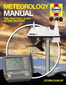 Meteorology Manual : The practical guide to the weather, Hardback Book Meteorology Manual : The practical guide to the weather, Hardback Book