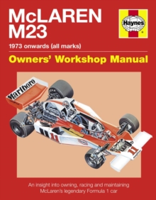 Mclaren M23 Manual : An insight into owning, racing and maintaining McLaren's legendary Formula 1 car, Hardback Book Mclaren M23 Manual : An insight into owning, racing and maintaining McLaren's legendary Formula 1 car, Hardback Book