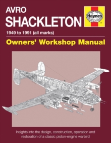 Avro Shackleton Manual : All Marks 1951 - 91, Hardback Book Avro Shackleton Manual : All Marks 1951 - 91, Hardback Book