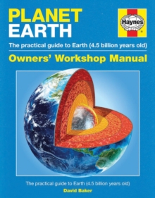Planet Earth the First 4.5 Billion Years : The Origins, Evolution, Geology and Life of Our Home Planet, Hardback Book Planet Earth the First 4.5 Billion Years : The Origins, Evolution, Geology and Life of Our Home Planet, Hardback Book