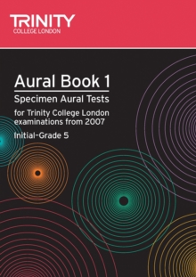 Aural : Aural: Specimen Aural Tests for Trinity College London Exams from 2007 Bk. 1, Mixed media product Book Aural : Aural: Specimen Aural Tests for Trinity College London Exams from 2007 Bk. 1, Mixed media product Book