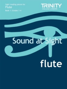 Sound at Sight Flute Book 1: Grades 1-4 : Sample Sight Reading Tests for Trinity Guildhall Examinations, Sheet music Book Sound at Sight Flute Book 1: Grades 1-4 : Sample Sight Reading Tests for Trinity Guildhall Examinations, Sheet music Book