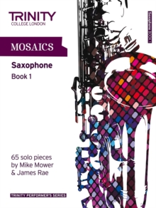 Mosaics for Saxophone : Initial-Grade 5 Book 1, Paperback Book Mosaics for Saxophone : Initial-Grade 5 Book 1, Paperback Book