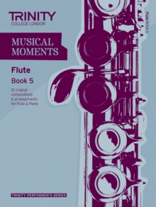 Musical Moments Flute : Book 5, Paperback Book Musical Moments Flute : Book 5, Paperback Book