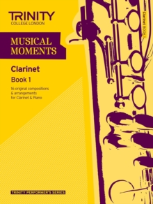 Musical Moments Clarinet : Book 1, Paperback Book Musical Moments Clarinet : Book 1, Paperback Book