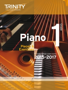 Piano 2015-2017 : Pieces & Exercises Grade 1, Paperback Book Piano 2015-2017 : Pieces & Exercises Grade 1, Paperback Book