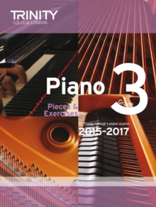 Piano 2015-2017 : Pieces & Exercises Grade 3, Paperback Book Piano 2015-2017 : Pieces & Exercises Grade 3, Paperback Book