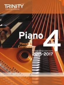 Piano 2015-2017 : Pieces & Exercises Grade 4, Paperback Book Piano 2015-2017 : Pieces & Exercises Grade 4, Paperback Book