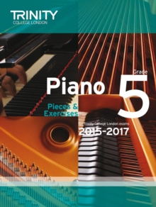 Piano 2015-2017 : Pieces & Exercises Grade 5, Paperback Book Piano 2015-2017 : Pieces & Exercises Grade 5, Paperback Book