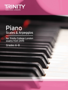 Piano 2015 Scales & Arpeggios Initial : Grade 5, Paperback Book Piano 2015 Scales & Arpeggios Initial : Grade 5, Paperback Book