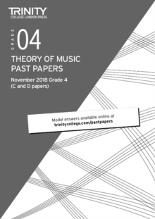 Trinity College London Theory of Music Past Papers (Nov 2018) Grade 4, Paperback / softback Book Trinity College London Theory of Music Past Papers (Nov 2018) Grade 4, Paperback / softback Book