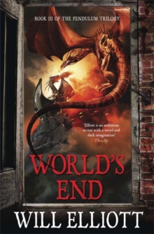World's End : The Pendulum Trilogy Book 3, Paperback / softback Book World's End : The Pendulum Trilogy Book 3, Paperback / softback Book