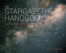 The Stargazer's Handbook : An Atlas of the Night Sky, Paperback Book The Stargazer's Handbook : An Atlas of the Night Sky, Paperback Book
