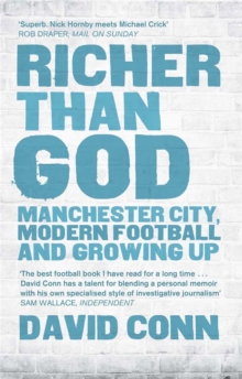 Richer Than God : Manchester City, Modern Football and Growing Up