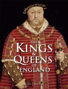 The Kings and Queens of England, Hardback Book The Kings and Queens of England, Hardback Book