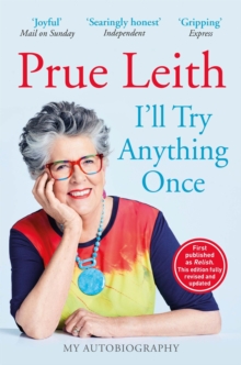 I'll Try Anything Once : Riveting memoir from the Bake Off judge, originally published as RELISH