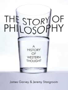 The Story of Philosophy : A History of Western Thought