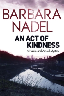 An Act of Kindness : A Hakim and Arnold Mystery