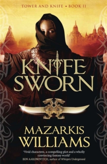 Knife-Sworn : Tower and Knife Book II, Paperback / softback Book Knife-Sworn : Tower and Knife Book II, Paperback / softback Book
