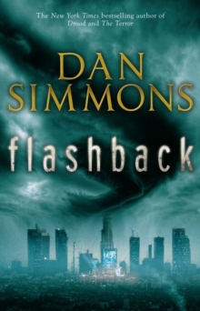 Flashback : a gripping dystopian novel from the bestselling author of THE TERROR