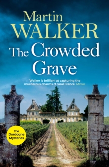 The Crowded Grave : Bruno deals with murder and mayhem in rural France