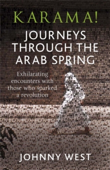 Karama! : Journeys Through the Arab Spring, Paperback Book Karama! : Journeys Through the Arab Spring, Paperback Book
