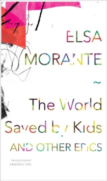 The World Saved by Kids : And Other Epics, Hardback Book The World Saved by Kids : And Other Epics, Hardback Book