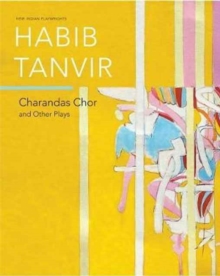Charandas Chor : And Other Plays, Paperback / softback Book Charandas Chor : And Other Plays, Paperback / softback Book