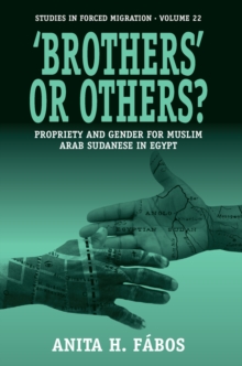 'Brothers' or Others? : Propriety and Gender for Muslim Arab Sudanese in Egypt