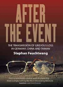 After the Event : The Transmission of Grievous Loss in Germany, China and Taiwan