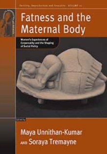 Fatness and the Maternal Body : Women's Experiences of Corporeality and the Shaping of Social Policy