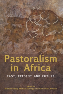 Pastoralism in Africa : Past, Present and Future