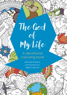 The God of My Life : A Devotional Colouring Book, Paperback Book The God of My Life : A Devotional Colouring Book, Paperback Book