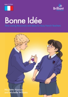 Bonne Idee : Time-saving Resources and Ideas for Busy French Teachers