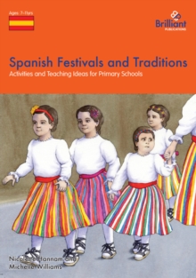 Spanish Festivals and Traditions, KS2 : Activities and Teaching Ideas for Primary Schools