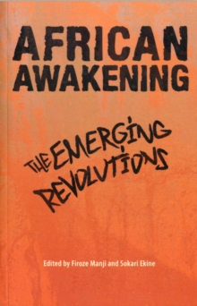 African Awakening : The Emerging Revolutions, Paperback / softback Book African Awakening : The Emerging Revolutions, Paperback / softback Book