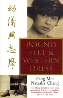Bound Feet And Western Dress, Paperback / softback Book Bound Feet And Western Dress, Paperback / softback Book