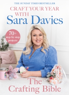 Transworld Publishers Ltd Craft Your Year With Sara Davies , Crafting Queen, Dragons Den And Strictly Star