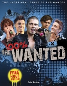 100% The Wanted: The Unofficial Biography : the Unofficial Biography, Hardback Book 100% The Wanted: The Unofficial Biography : the Unofficial Biography, Hardback Book