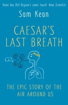 Caesar's Last Breath : The Epic Story of The Air Around Us, Hardback Book Caesar's Last Breath : The Epic Story of The Air Around Us, Hardback Book
