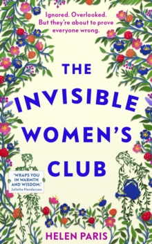 The Invisible Womens Club : The perfect feel-good and life-affirming book about the power of unlikely friendships and connection