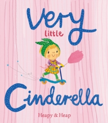 Very Little Cinderella, Hardback Book Very Little Cinderella, Hardback Book